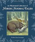 Best Children’s Books of 2022 - An Illustrated Collection of Nordic Animal Tales Pirkko-Liisa Surojegin, translated by Jill G. Timbers Best Children’s Books of 2022 - An Illustrated Collection of Nordic Animal Tales Pirkko-Liisa Surojegin, translated by Jill G. Timbers