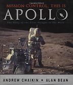 Mission Control, This is Apollo by Andrew Chaikin Mission Control, This is Apollo by Andrew Chaikin