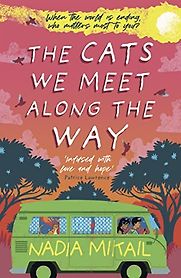 The Cats We Meet along the Way by Nadia Mikail & Nate Ng (illustrator) The Cats We Meet along the Way by Nadia Mikail & Nate Ng (illustrator)