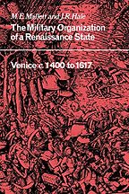The best books on The Venetian Empire - The Military Organization of a Renaissance State: Venice 1400-1617 by John Rigby Hale & Michael E. Mallett