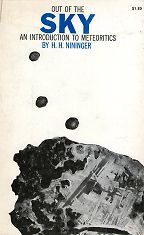 The best books on Meteorites - Out of the Sky by H H Nininger (out of print) The best books on Meteorites - Out of the Sky by H H Nininger (out of print)