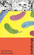 The best books on The Asian American Experience - The Wind-Up Bird Chronicle by Haruki Murakami