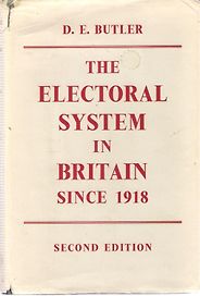 The best books on Electoral Reform - The Electoral System in Britain since 1918 by David Butler The best books on Electoral Reform - The Electoral System in Britain since 1918 by David Butler