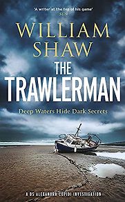 The Trawlerman by William Shaw The Trawlerman by William Shaw