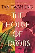 Historical Novels Set in Asia - The House of Doors by Tan Twan Eng Historical Novels Set in Asia - The House of Doors by Tan Twan Eng