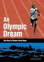 Five Graphic Novels People Need to Read - An Olympic Dream: The Story of Samia Yusuf Omar by Reinhard Kleist