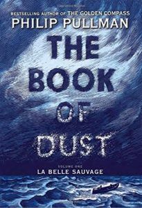 La Belle Sauvage: The Book of Dust Volume 1 by Philip Pullman