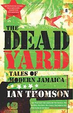 The Dead Yard by Ian Thomson The Dead Yard by Ian Thomson