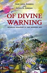 Of Divine Warning by Jane Anna and Lewis R Gordon Of Divine Warning by Jane Anna and Lewis R Gordon