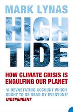 The best books on Climate Justice - High Tide by Mark Lynas The best books on Climate Justice - High Tide by Mark Lynas