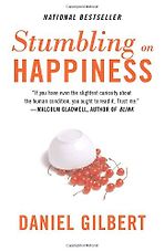 Stumbling on Happiness by Daniel Gilbert