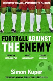 Football against the Enemy by Simon Kuper Football against the Enemy by Simon Kuper