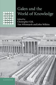 Galen and the World of Knowledge by Christopher Gill (Editor) Galen and the World of Knowledge by Christopher Gill (Editor)
