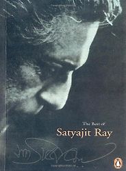 The best books on Filmmaking - The Best of Satyajit Ray by Satyajit Ray