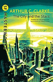 The City and the Stars by Arthur C. Clarke The City and the Stars by Arthur C. Clarke