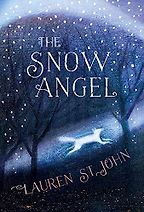 The Snow Angel by Lauren St John The Snow Angel by Lauren St John