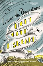 The Best Adventure Novels: The 2024 Wilbur Smith Prize - Light Over Liskeard by Louis de Bernières The Best Adventure Novels: The 2024 Wilbur Smith Prize - Light Over Liskeard by Louis de Bernières