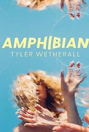 Amphibian by Tyler Wetherall Amphibian by Tyler Wetherall