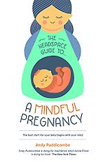 Meditation Books - The Headspace Guide to... A Mindful Pregnancy by Andy Puddicombe