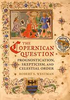 The best books on The Early History of Astronomy - The Copernican Question by Robert S Westman The best books on The Early History of Astronomy - The Copernican Question by Robert S Westman