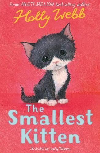 The Smallest Kitten by Holly Webb & Sophy Williams (illustrator)