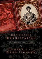 The Best Books for Juneteenth - Envisioning Emancipation: Black Americans and the End of Slavery by Barbara Krauthamer & Deborah Willis