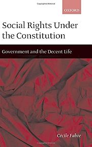 Social Rights Under the Constitution by Cécile Fabre