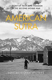 The best books on Asian American History - American Sutra by Duncan Williams The best books on Asian American History - American Sutra by Duncan Williams