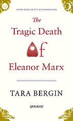 The Best Poetry Books of 2017 - The Tragic Death of Eleanor Marx by Tara Bergin The Best Poetry Books of 2017 - The Tragic Death of Eleanor Marx by Tara Bergin