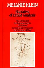 The best books on Child Psychotherapy - Narrative of a Child Analysis by Melanie Klein The best books on Child Psychotherapy - Narrative of a Child Analysis by Melanie Klein