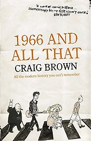 1966 And All That by Craig Brown