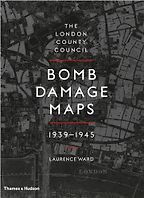 The best books on Myths of War - The London County Council Bomb Maps by Laurence Ward The best books on Myths of War - The London County Council Bomb Maps by Laurence Ward
