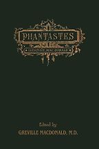 The Best Victorian Fantasy Novels - Phantastes: A Faerie Romance for Men and Women by George MacDonald The Best Victorian Fantasy Novels - Phantastes: A Faerie Romance for Men and Women by George MacDonald