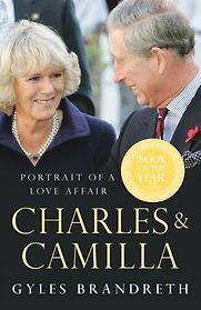 Charles and Camilla Portrait of A Love Affair by Gyles Brandreth Charles and Camilla Portrait of A Love Affair by Gyles Brandreth