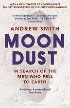 The Best Apollo Books - Moondust: In Search of the Men Who Fell to Earth by Andrew Smith