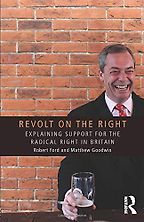 The best books on The Far Right - Revolt on the Right: Explaining Support for the Radical Right in Britain by Matthew Goodwin & Robert Ford