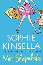 Mini Shopaholic by Sophie Kinsella Mini Shopaholic by Sophie Kinsella