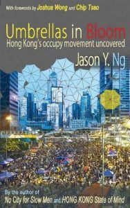 The best books on Hong Kong - Umbrellas in Bloom by Jason Ng