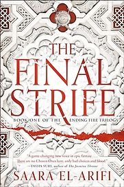 The Final Strife (Ending Fire series Book 1) by Saara El-Arifi The Final Strife (Ending Fire series Book 1) by Saara El-Arifi