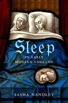 The best books on The Body - Sleep in Early Modern England by Sasha Handley