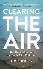The Royal Society Science Book Prize: the 2019 shortlist - Clearing the Air: The Beginning and End of Air Pollution by Tim Smedley The Royal Society Science Book Prize: the 2019 shortlist - Clearing the Air: The Beginning and End of Air Pollution by Tim Smedley