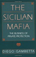The Sicilian Mafia by Diego Gambetta The Sicilian Mafia by Diego Gambetta