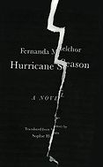 The Best Fiction in Translation: The 2020 International Booker Prize - Hurricane Season by Fernanda Melchor, translated by Sophie Hughes