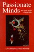 Passionate Minds by Lewis Wolpert Passionate Minds by Lewis Wolpert