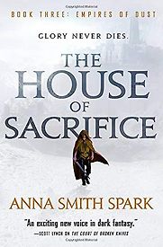The House of Sacrifice by Anna Smith Spark The House of Sacrifice by Anna Smith Spark