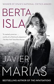 The Best Novels by Spanish Authors - Berta Isla by Javier Marías & Margaret Jull Costa (translator) The Best Novels by Spanish Authors - Berta Isla by Javier Marías & Margaret Jull Costa (translator)