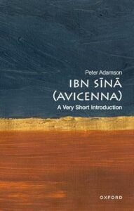 The best books on Philosophy in the Islamic World - Ibn Sīnā: A Very Short Introduction by Peter Adamson