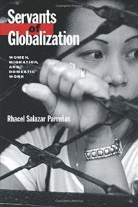 Books on the Refugee Experience - Servants of Globalization by Rhacel Salazar Parreñas
