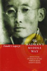 The best books on Buddhism - The Madman’s Middle Way by Donald S Lopez Jr