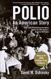 Polio: An American Story by David Oshinsky Polio: An American Story by David Oshinsky